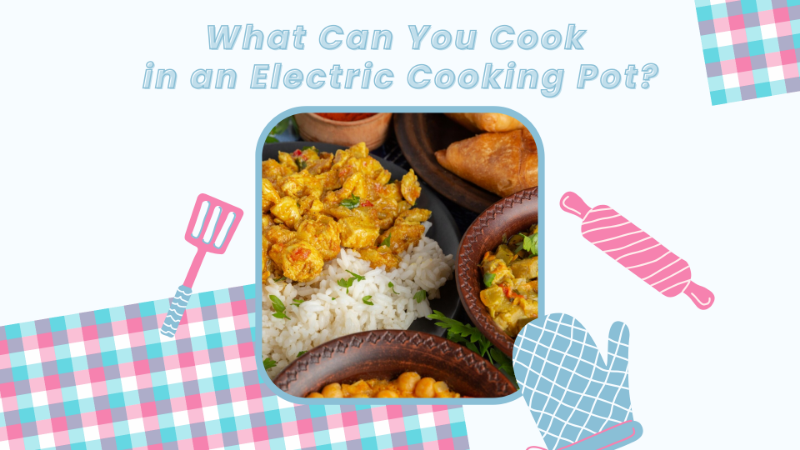 What can you cook in an electric cooking pot