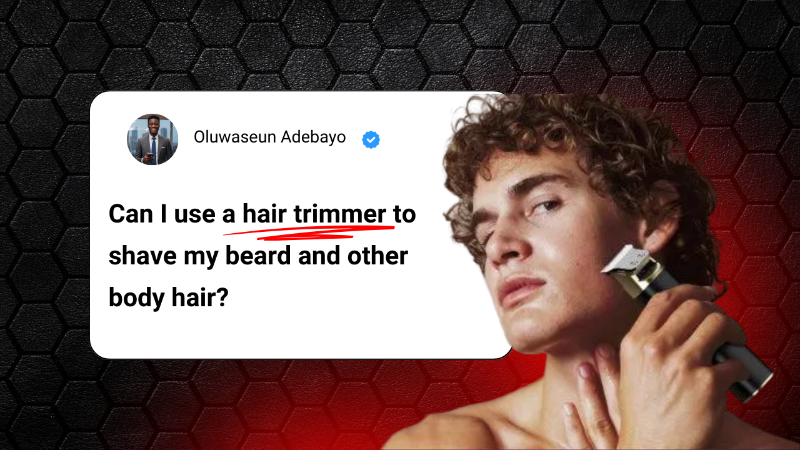 Can a hair trimmer do it all for beard and body grooming